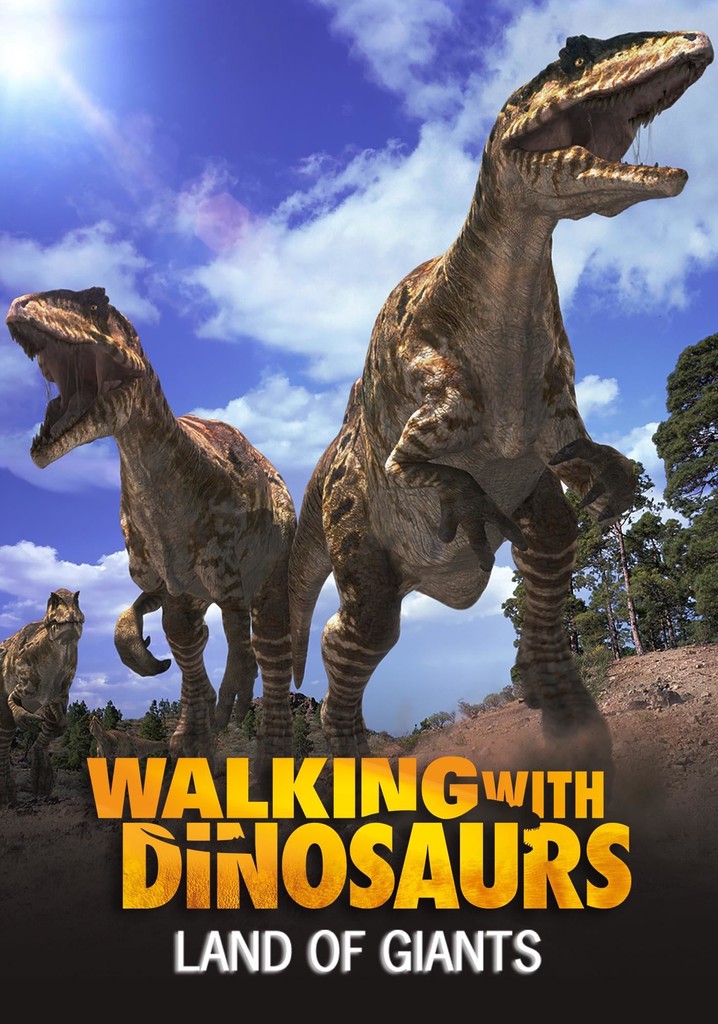 Walking With Dinosaurs Special Lands Of Giants Streaming